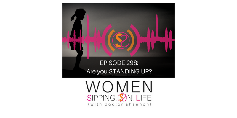EPISODE 298: Are you STANDING UP?