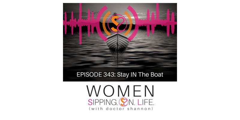 EPISODE 343: Stay IN The Boat