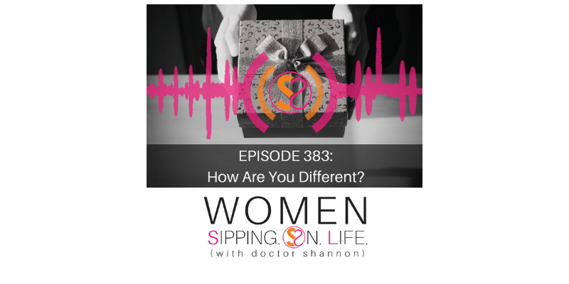 EPISODE 383: How Are You Different?