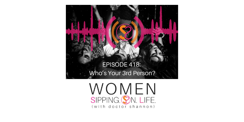 EPISODE 418: Who’s Your 3rd Person?