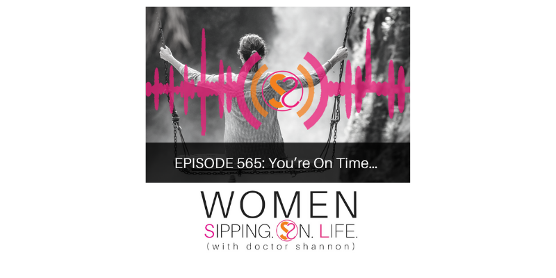 EPISODE 565: You’re On Time…