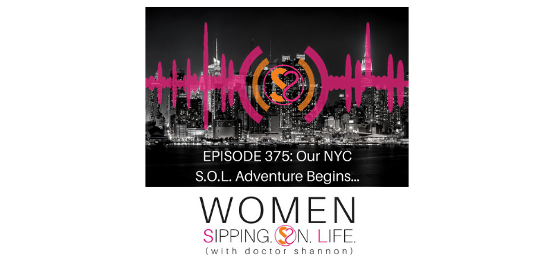 EPISODE 375: Our NYC S.O.L. Adventure Begins…