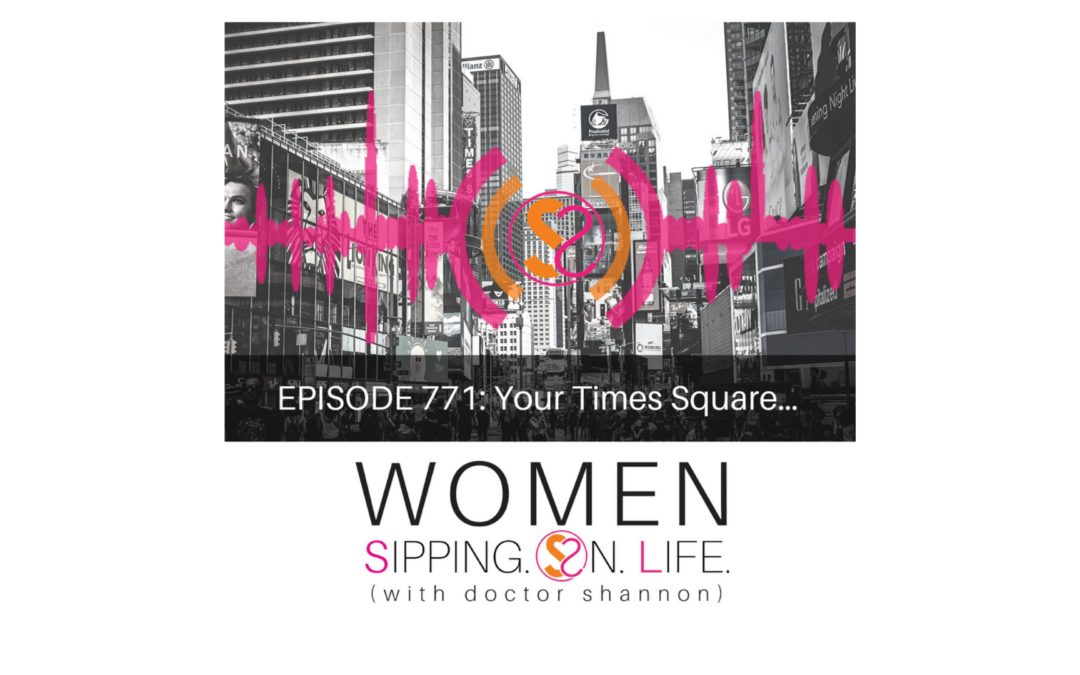 EPISODE 771: Your Times Square…