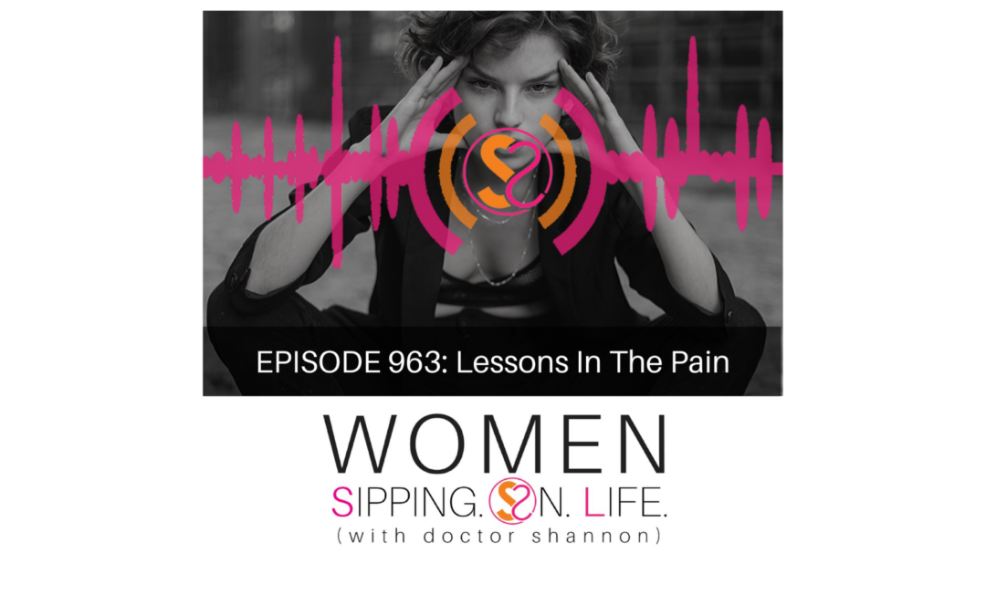 EPISODE 963: Lessons In The Pain