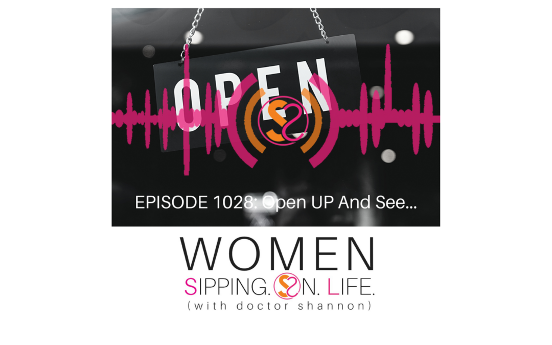 EPISODE 1028: Open UP And See…