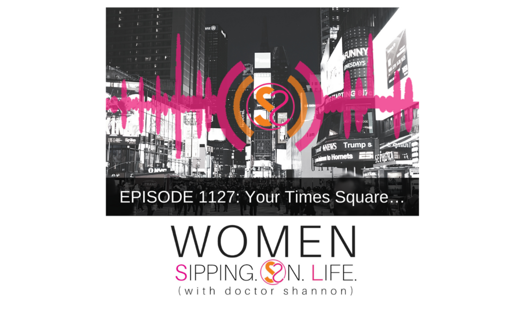 EPISODE 1127: Your Times Square…