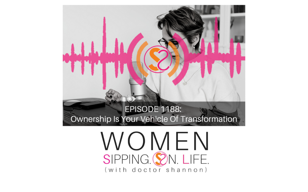 EPISODE 1188: Ownership Is Your Vehicle Of Transformation