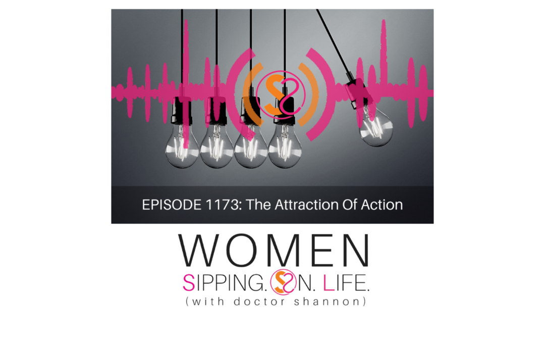 EPISODE 1173: The Attraction Of Action