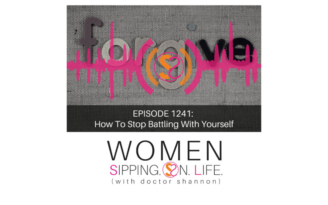 EPISODE 1241: How To Stop Battling With Yourself